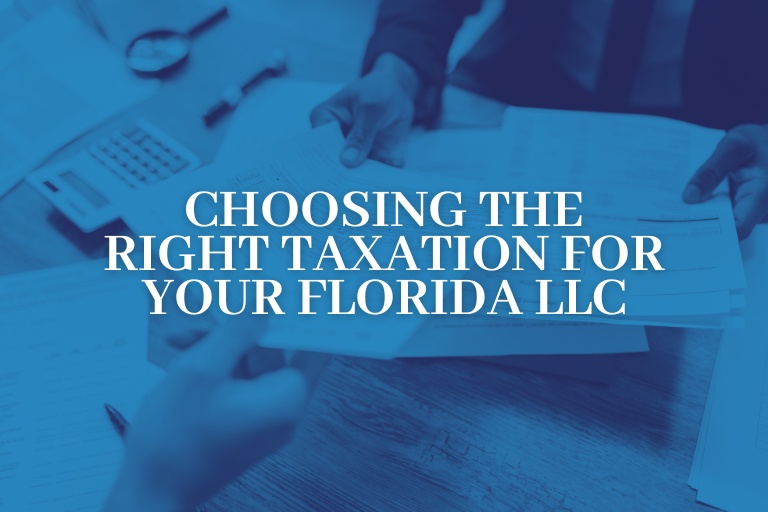 Choosing the Right Taxation for Your Florida LLC,' featuring text over a background related to business and finance